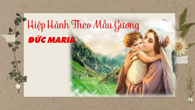 THỰC HÀNH TIẾN TRÌNH HIỆP HÀNH THEO MẪU GƯƠNG CỦA ĐỨC MARIA